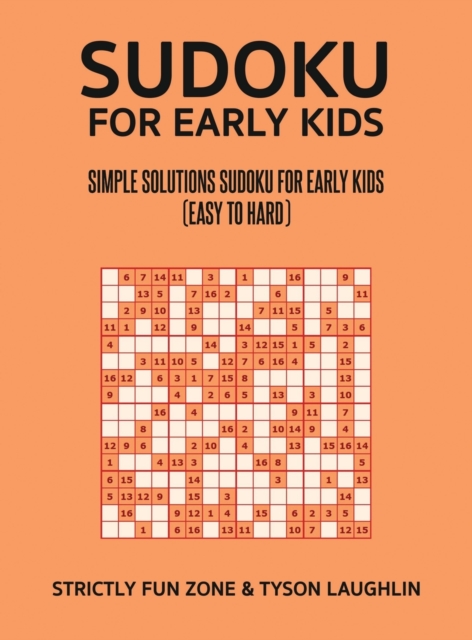 Sudoku For Early Kids : Simple Solutions Sudoku For Early Kids (Easy to Hard), Hardback Book