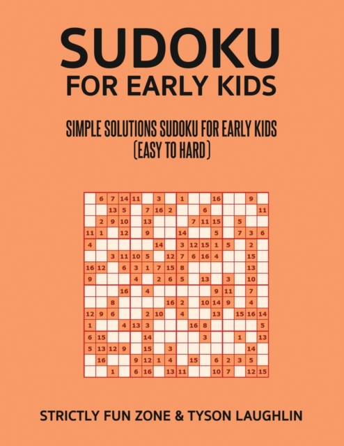 Sudoku For Early Kids : Simple Solutions Sudoku For Early Kids (Easy to Hard), Paperback / softback Book