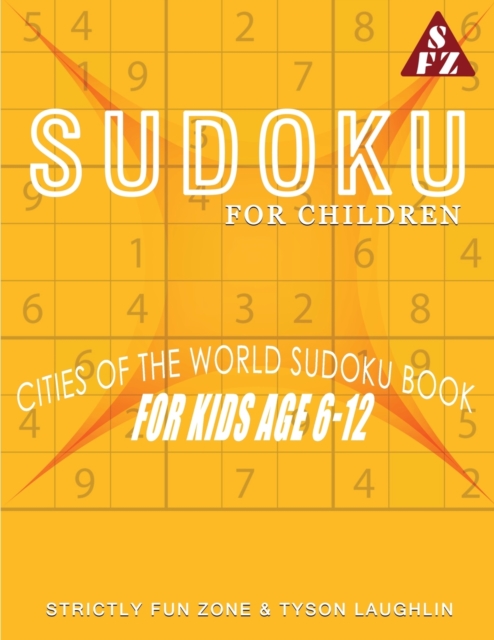 Sudoku For Children : Cities Of The World Sudoku Book For Kids Age 6-12, Paperback / softback Book