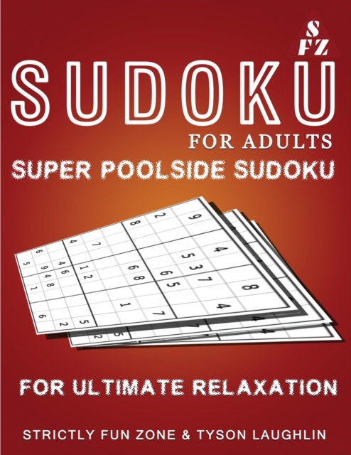 Sudoku For Adults : Super Poolside Sudoku For Ultimate Relaxation, Paperback Book