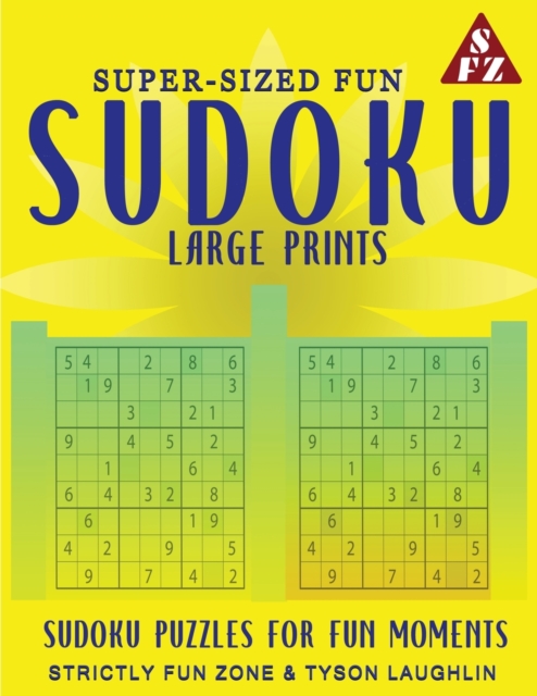Super-Sized Fun Sudoku : Large Prints Sudoku Puzzles For Fun Moments, Paperback / softback Book
