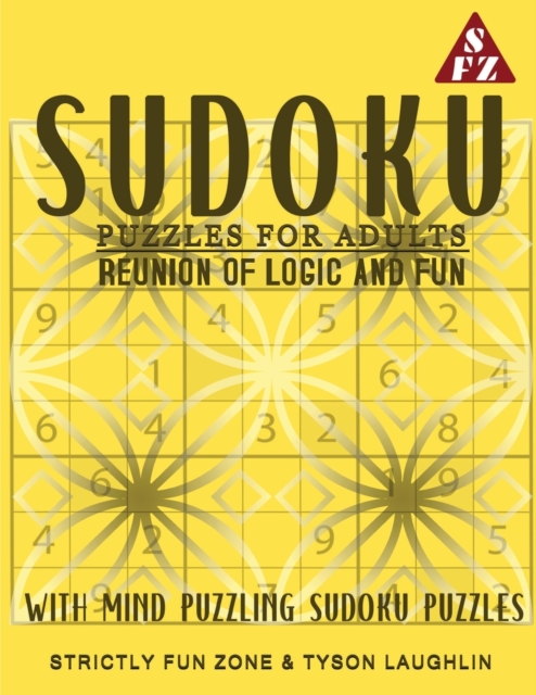 Sudoku Puzzles For Adults : Reunion Of Logic And Fun With Mind Puzzling Sudoku Puzzles, Paperback / softback Book