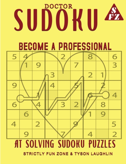 Doctor Sudoku : Become A Professional At Solving Sudoku Puzzles, Paperback / softback Book