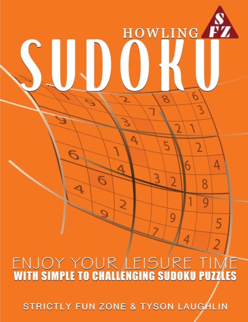 Howling Sudoku : Enjoy Your Leisure Time With Simple to Challenging Sudoku Puzzles, Paperback / softback Book