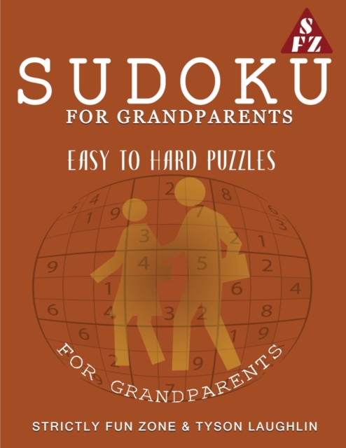 Sudoku For Grandparents : Easy To Hard Sudoku Puzzles For Grandparents, Paperback / softback Book