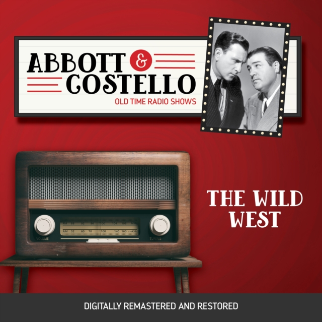Abbott and Costello : The Wild West, eAudiobook MP3 eaudioBook