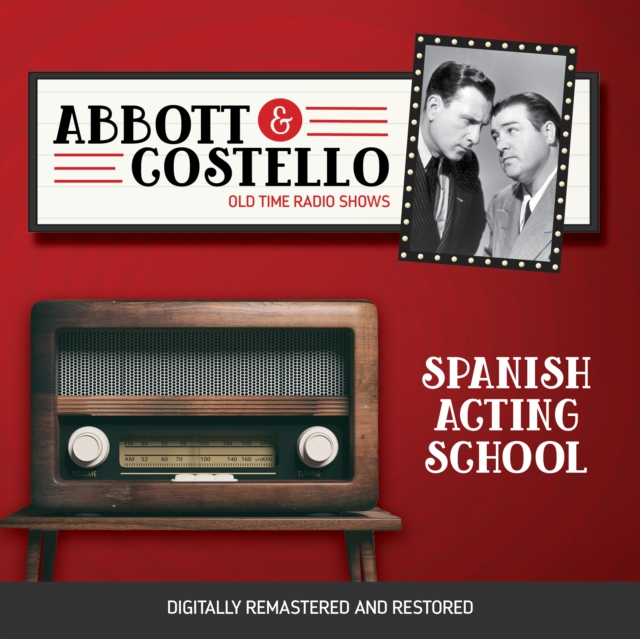 Abbott and Costello : Spanish Acting School, eAudiobook MP3 eaudioBook
