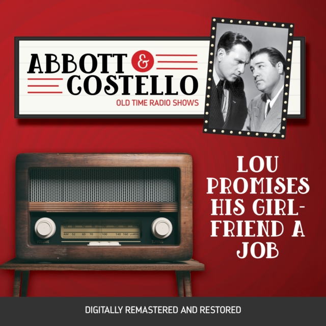 Abbott and Costello : Lou Promises His Girlfriend a Job, eAudiobook MP3 eaudioBook