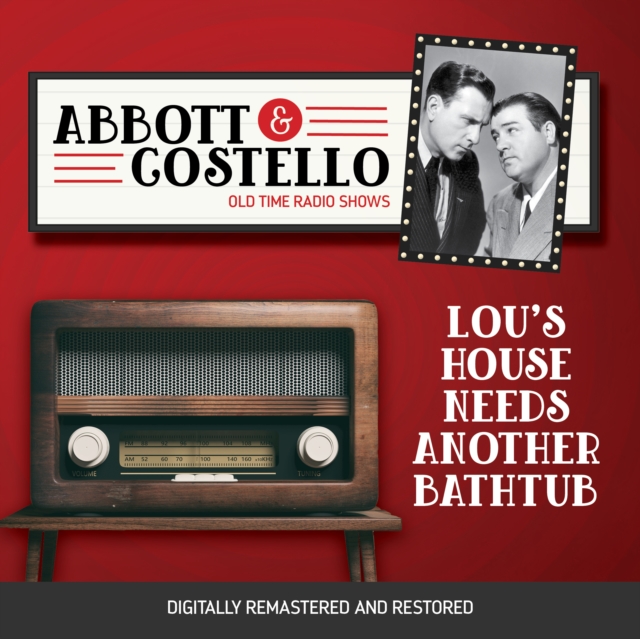 Abbott and Costello : Lou's House Needs Another Bathtub, eAudiobook MP3 eaudioBook