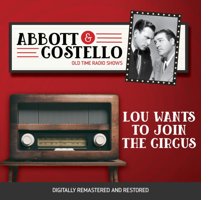 Abbott and Costello : Lou Wants to Join the Circus, eAudiobook MP3 eaudioBook