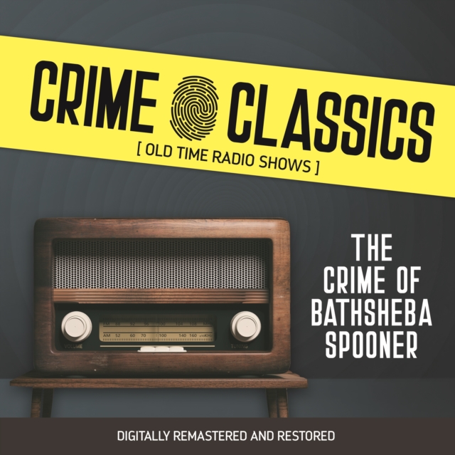 Crime Classics : The Crime of Bathsheba Spooner, eAudiobook MP3 eaudioBook