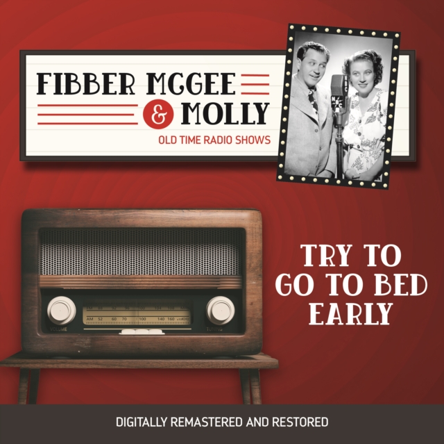 Fibber McGee and Molly : Try to go to Bed Early, eAudiobook MP3 eaudioBook