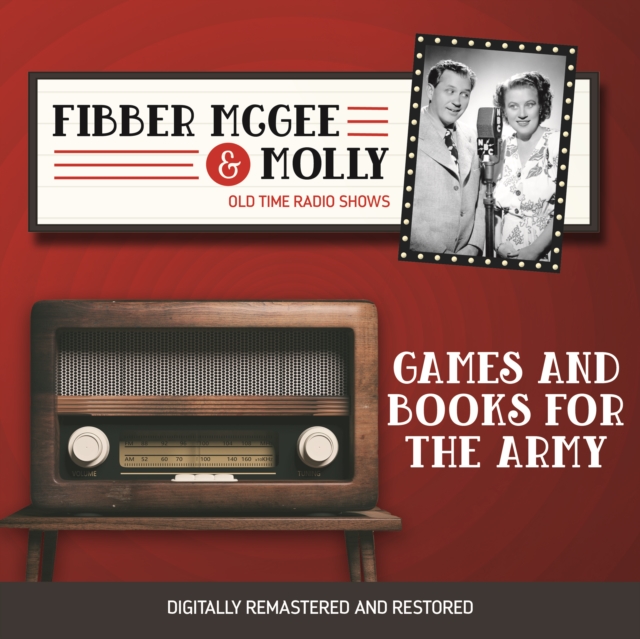 Fibber McGee and Molly : Games and Books for the Army, eAudiobook MP3 eaudioBook