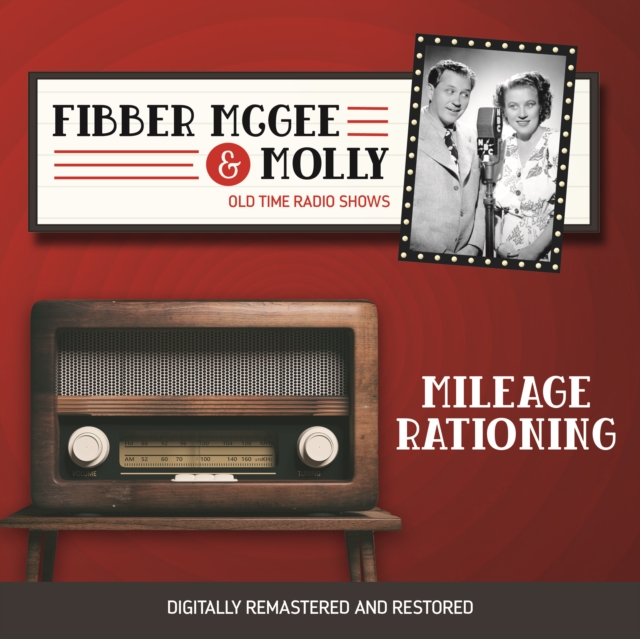 Fibber McGee and Molly : Mileage Rationing, eAudiobook MP3 eaudioBook