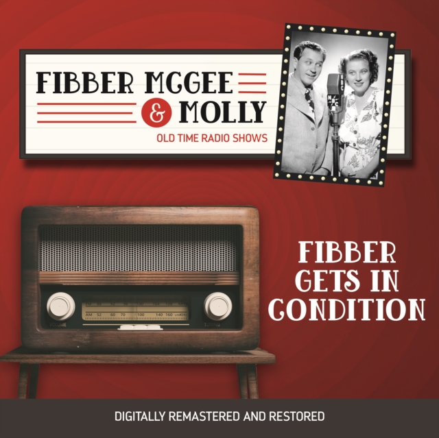 Fibber McGee and Molly : Fibber Gets in Condition, eAudiobook MP3 eaudioBook