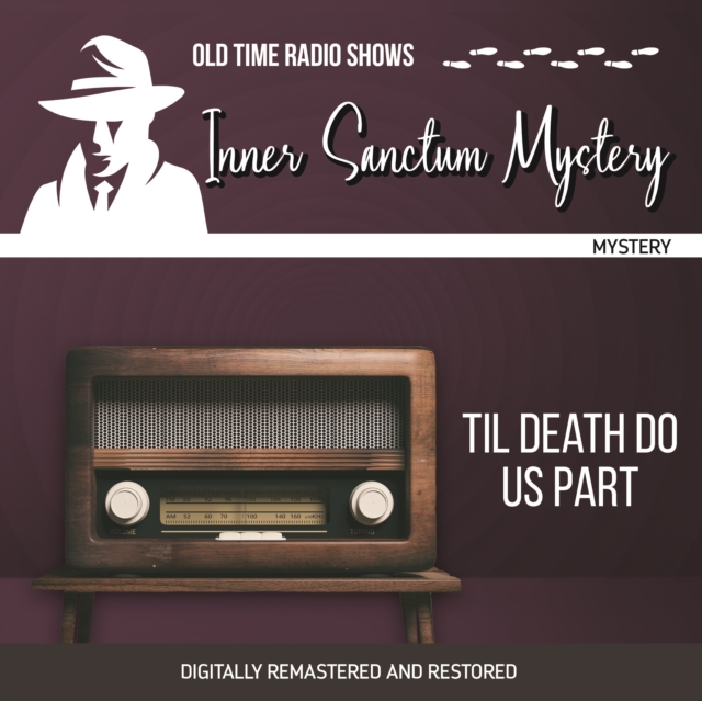 Inner Sanctum Mystery : Til Death Do Us Part, eAudiobook MP3 eaudioBook