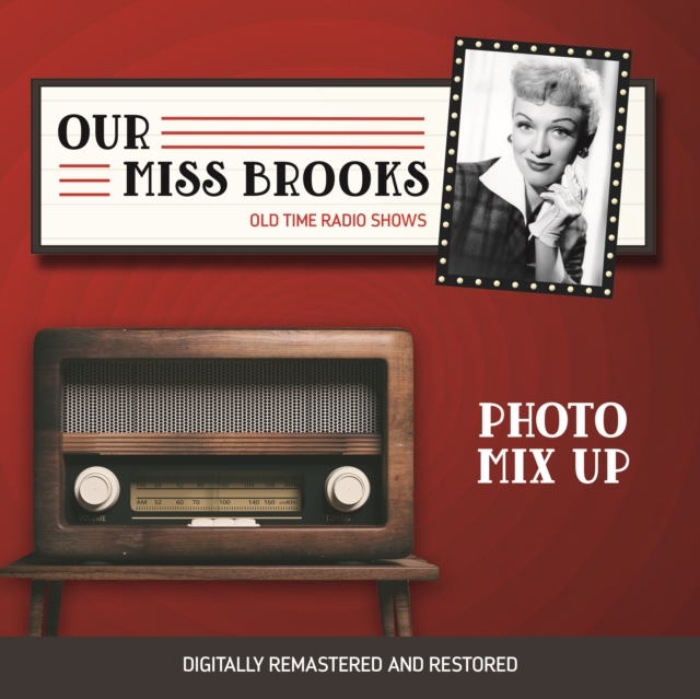Our Miss Brooks : Photo Mix Up, eAudiobook MP3 eaudioBook