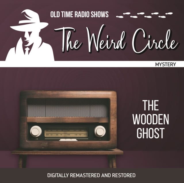 The Weird Circle : The Wooden Ghost, eAudiobook MP3 eaudioBook