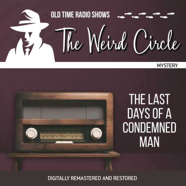 The Weird Circle : The Last Days of a Condemned Man, eAudiobook MP3 eaudioBook