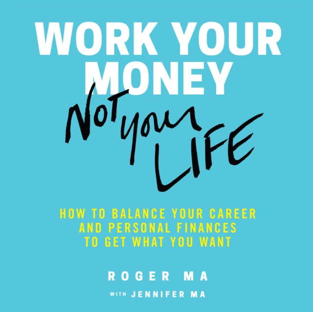 Work Your Money, Not Your Life, eAudiobook MP3 eaudioBook