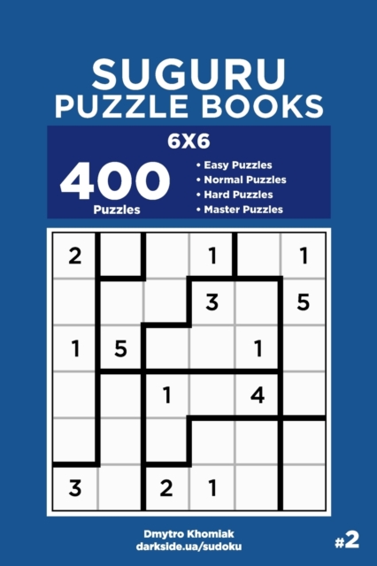 Suguru Puzzle Books - 400 Easy to Master Puzzles 6x6 (Volume 2), Paperback / softback Book