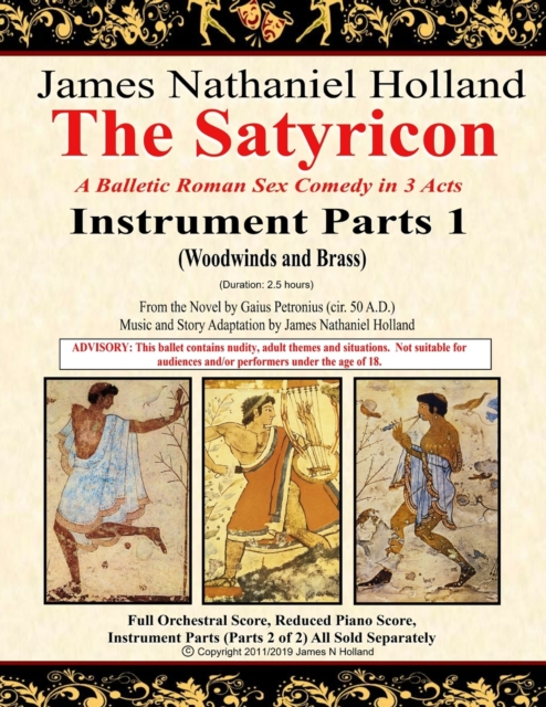 The Satyricon : A Balletic Roman Sex Comedy in 3 Acts Instrument Parts 1 (Woodwinds and Brass), Paperback / softback Book