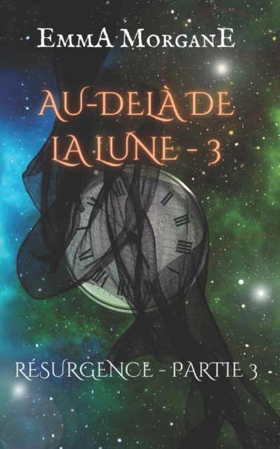 Au-Dela de la Lune - 3 : Resurgence - Partie 3, Paperback / softback Book