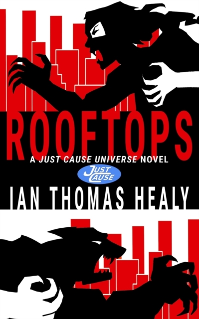 Rooftops : A Just Cause Universe Novel, Paperback / softback Book