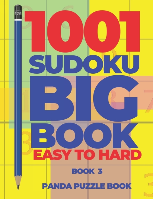 1001 Sudoku Big Book Easy To Hard - Book 3 : Brain Games for Adults - Logic Games For Adults, Paperback / softback Book