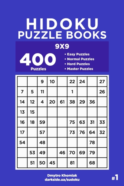 Hidoku Puzzle Books - 400 Easy to Master Puzzles 9x9 (Volume 1), Paperback / softback Book