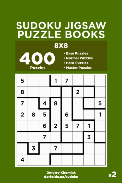 Sudoku Jigsaw Puzzle Books - 400 Easy to Master Puzzles 8x8 (Volume 2), Paperback / softback Book