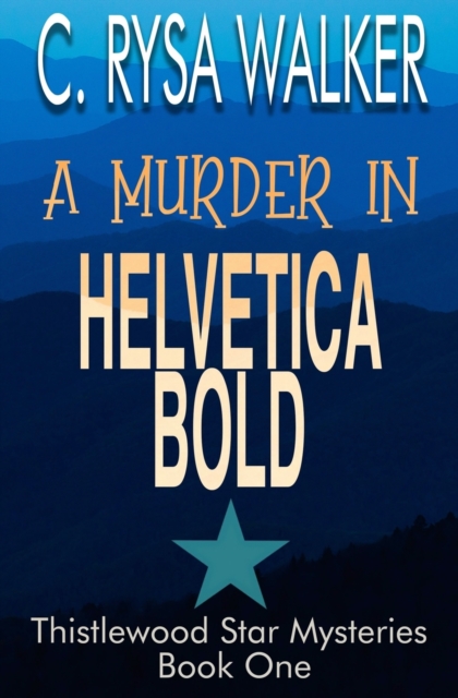 A Murder in Helvetica Bold : Thistlewood Star Mysteries #1, Paperback / softback Book