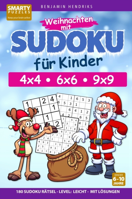 Weihnachten mit Sudoku fur Kinder 4x4 - 6x6 - 9x9 180 Sudoku Ratsel Level : leicht mit Loesungen, Paperback / softback Book