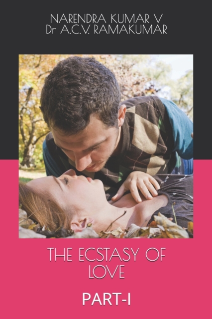 The Ecstasy of Love : Part-I, Paperback / softback Book