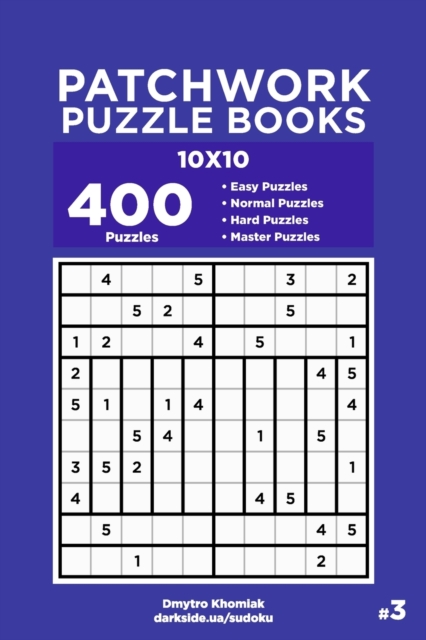 Patchwork Puzzle Books - 400 Easy to Master Puzzles 10x10 (Volume 3), Paperback / softback Book