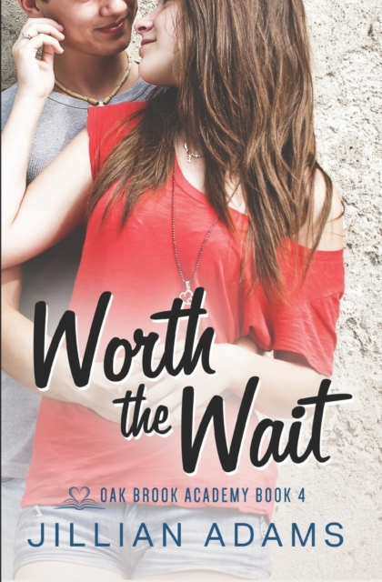 Worth the Wait : A Young Adult Sweet Romance, Paperback / softback Book