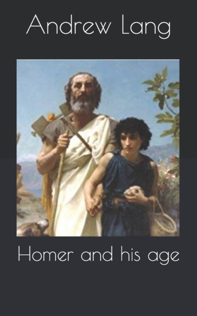 Homer and his age, Paperback / softback Book