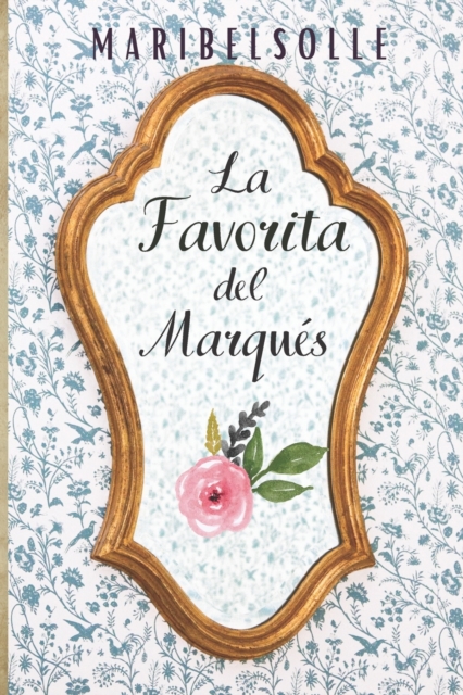 La favorita del Marques : Saga Beldades problematicas (Novela historica romantica), Paperback / softback Book