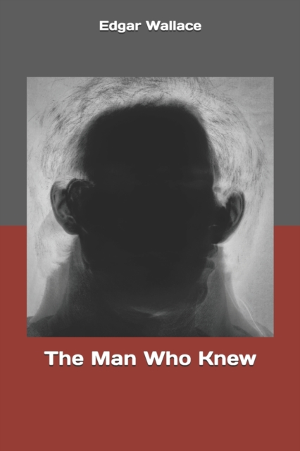 The Man Who Knew, Paperback / softback Book