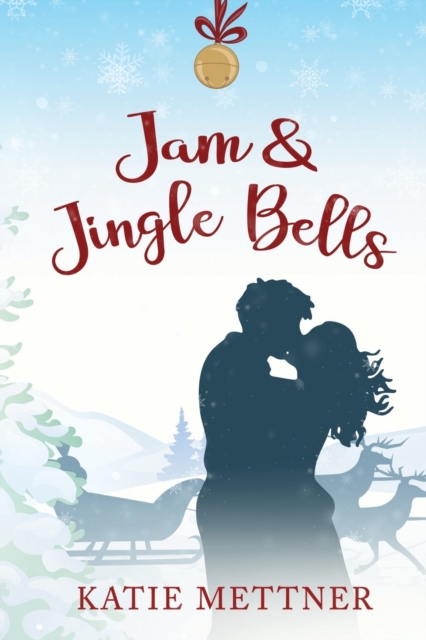 Jam and Jingle Bells : A Small Town Diner Christmas Romance, Paperback / softback Book