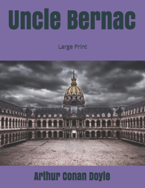 Uncle Bernac : Large Print, Paperback / softback Book