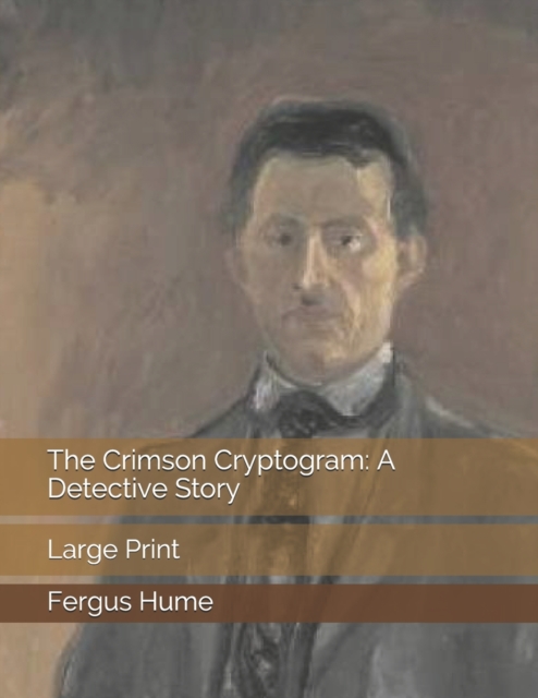 The Crimson Cryptogram : A Detective Story: Large Print, Paperback / softback Book
