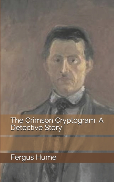 The Crimson Cryptogram : A Detective Story, Paperback / softback Book