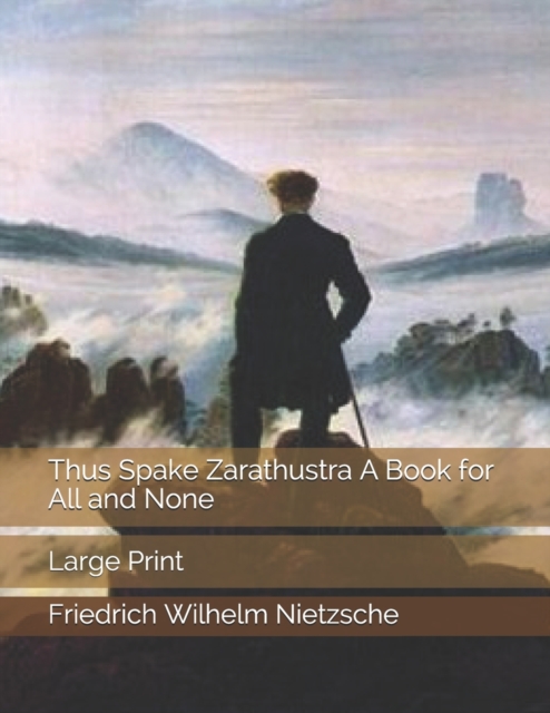 Thus Spake Zarathustra A Book for All and None : Large Print, Paperback / softback Book