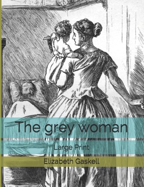 The grey woman : Large Print, Paperback / softback Book