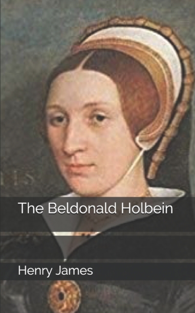 The Beldonald Holbein, Paperback / softback Book