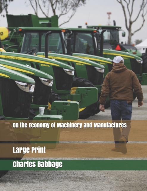 On the Economy of Machinery and Manufactures : Large Print, Paperback / softback Book