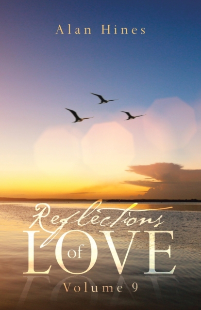 Reflections of Love : Volume 9, Paperback / softback Book