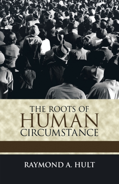 The Roots of Human Circumstance, EPUB eBook