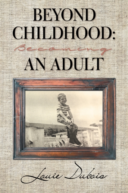 Beyond Childhood: Becoming an Adult, EPUB eBook